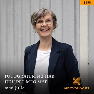 #198 Julie Evjen – fotografering har hjulpet meg mye