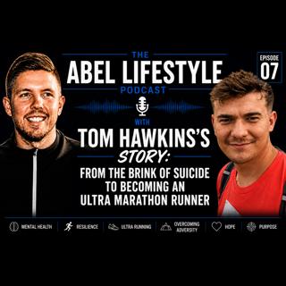 E7 Tom Hawkins Story: From The Brink Of Suicide To Becoming An Ultra Marathon Runner