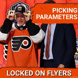 Getting into the particulars on potential Philadelphia Flyers DRAFT PICKS!