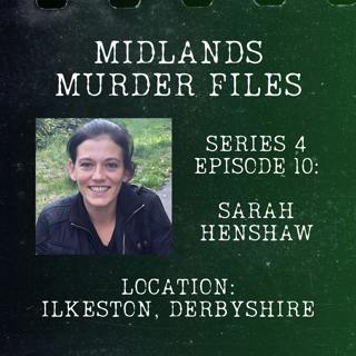 Episode 49 - Sarah Henshaw (Ilkeston, Derbyshire, 2023)