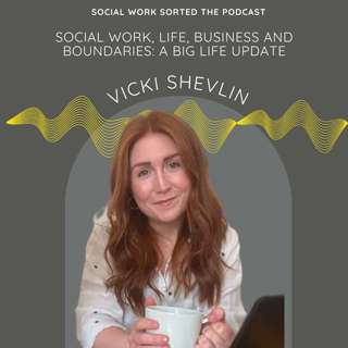A big update - Social Work, Life, Business and boundaries