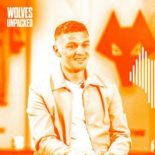 Wolves Unpacked Exclusive: Kieran Trippier’s First Interview