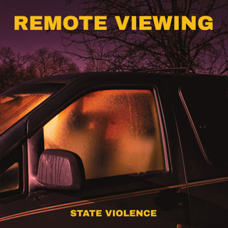 ALBUM REVIEW: Remote Viewing - State Violence