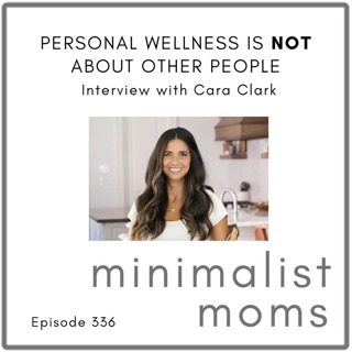 Personal Wellness is NOT About Other People with Cara Clark (EP336)