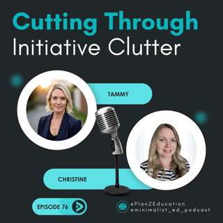 Ep 076 — Cutting Through Initiative Clutter with Tammy & Christine
