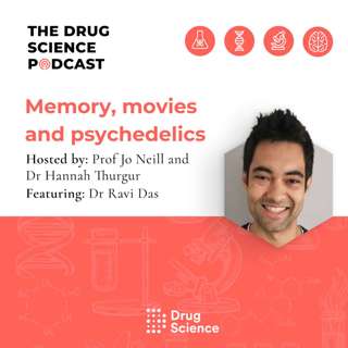 123. Memory, Movies and Psychedelics with Prof Ravi Das