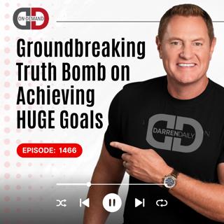 Groundbreaking Truth Bomb on Achieving HUGE Goals