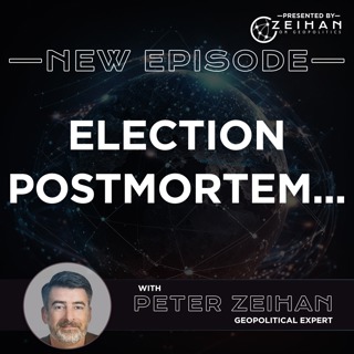 Election Postmortem... || Peter Zeihan