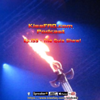 Ep.159 - The KissFAQ Podcast Quiz Show