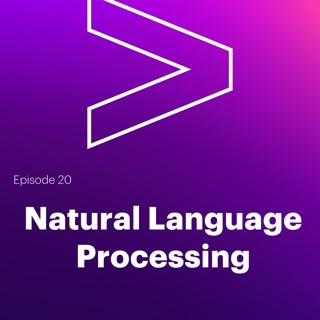 AI Leaders Podcast #20: Natural Language Processing