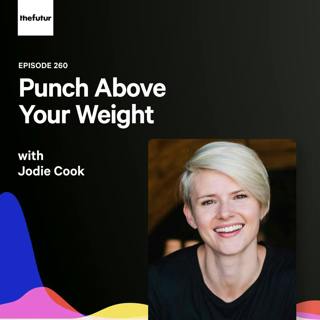 260 - Encouraging The Entrepreneurial Spirit — with Jodie Cook