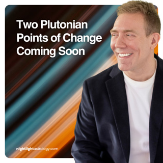Two Plutonian Points of Change Coming Soon