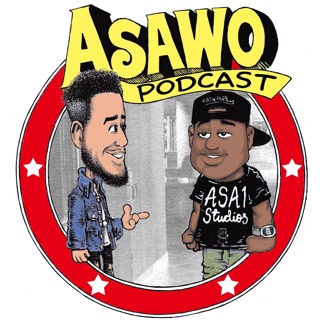 ASAWO Podcast Ep.1: Peep The Fargo