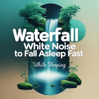 Waterfall White Noise to Fall Asleep FAST | While Sleeping