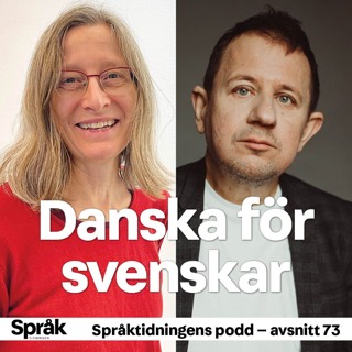 Hade Alex Schulman rätt om danskan? Språktidningens podd: avsnitt 73