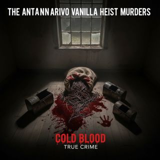 The Antananarivo Vanilla Heist Murders