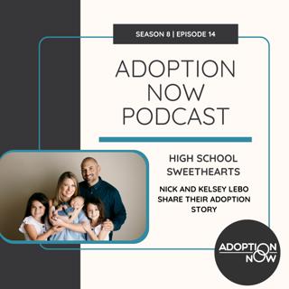 High School Sweethearts: Nick and Kelsey Lebo Share their Adoption Story [S8E14]