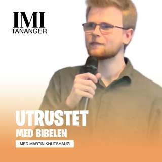 Martin Knutshaug - Utrustet, med Bibelen