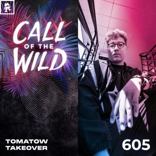 605 - Monstercat Call of the Wild: Tomatow Takeover