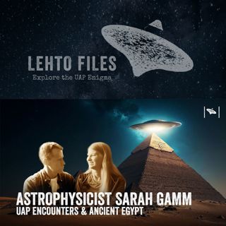 UAP Task Force Analyst Sarah Gamm on UAP Encounters & Ancient Egypt