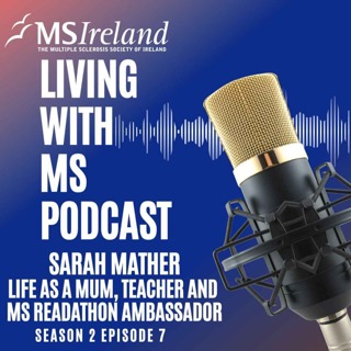 Sarah Mather - Life as a Mum, Teacher and MS Readathon Ambassador
