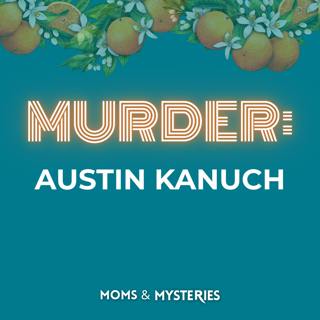 Austin Kanuch: The Mountain Bike Clue in a Targeted Murder