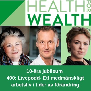 400: Livepodd- Ett medmänskligt arbetsliv i tider av förändring