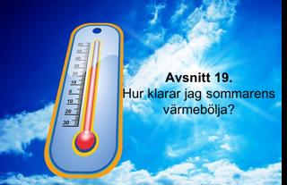 Avsnitt 19. Hur klarar jag sommarens värmebölja?