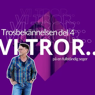 Gudstjänst: "Vi tror på en fullständig seger" - Ulrik Josefsson - 9/2
