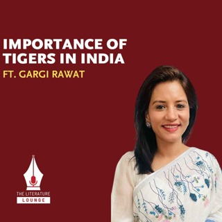 India's Tiger Challenge in conversation with Gargi Rawat | The Literature Lounge