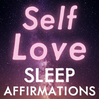 Positive Affirmations for Self-Esteem, Self-Worth, Self-Love & Confidence - Drift off to Sleep Feeling Empowered.