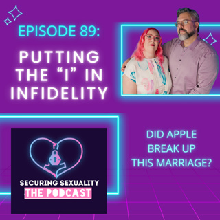 89. Putting the i in Infidelity