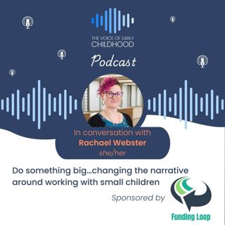 Do something big…changing the narrative around working with small children