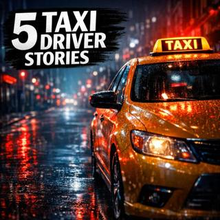 What Happens in the Backseat After Midnight | 5 Taxi Driver Horror Stories
