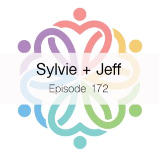 Ep 172 - Sylvie + Jeff