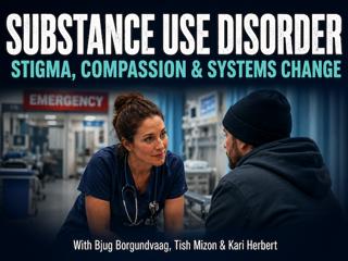 Ep 218 Substance Use Disorder in the ED – Stigma, Compassion and System Change