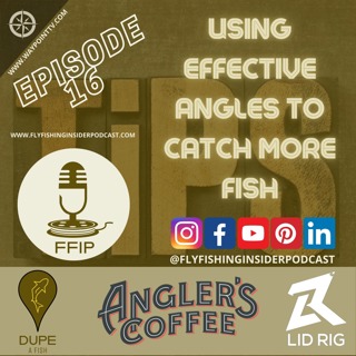 Using Effective Angles to Catch More Fish with Your Fly Rod