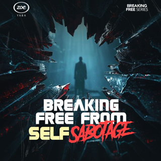 BREAKING FREE FROM SELF SABOTAGE 2