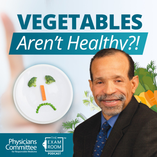 Vegetables Aren't Healthy? Responding to Misleading Research | Dr. Kim Williams