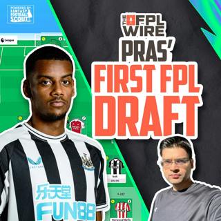 Pras' First FPL Draft | The FPL Wire | Fantasy Premier League Tips 2024/25