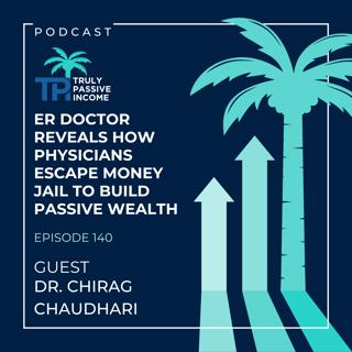 ER Doctor Reveals How Physicians Escape Money Jail to Build Passive Wealth