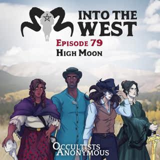 Into The West - Episode 79: High Moon