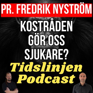 #67 – Myndigheternas kostråd är fel – professor Fredrik Nyström avslöjar hur vi blivit vilseledda