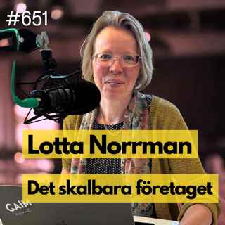 651 Det skalbara företaget - med Lotta Norrman