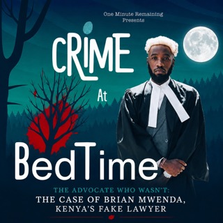 The Advocate Who Wasn't: The Case of Brian Mwenda, Kenya's Fake Lawyer