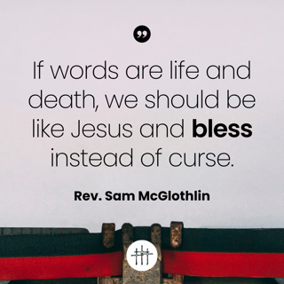 Words Create Worlds - "Words That Hurt" by Rev. Sam McGlothlin