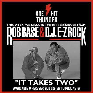 “It Takes Two” by Rob Base & DJ EZ Rock