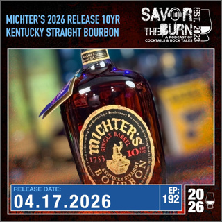 EP 192 - Exciting Times! Michter's 2026 release of their 10 Year Kentucky Straight Bourbon Whiskey