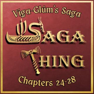 Episode 41f - Víga-Glúm's Saga (chapters 24-28)