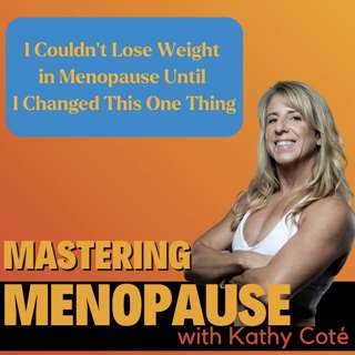 I Couldn't Lose Weight in Menopause Until I Changed This One Thing